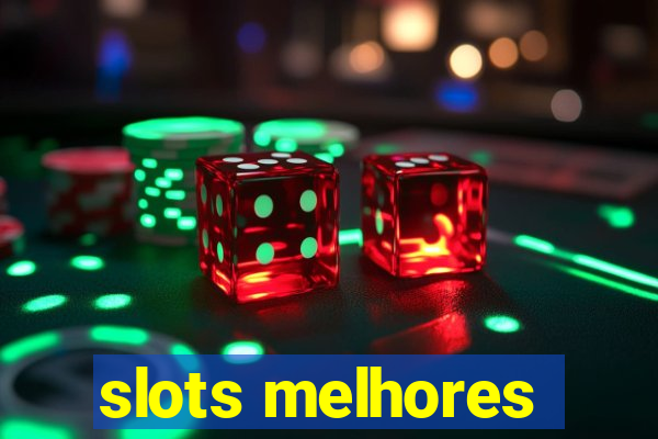 slots melhores