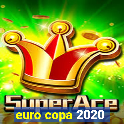 euro copa 2020