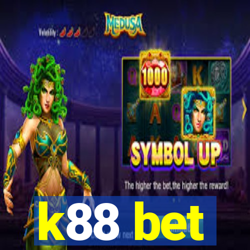 k88 bet