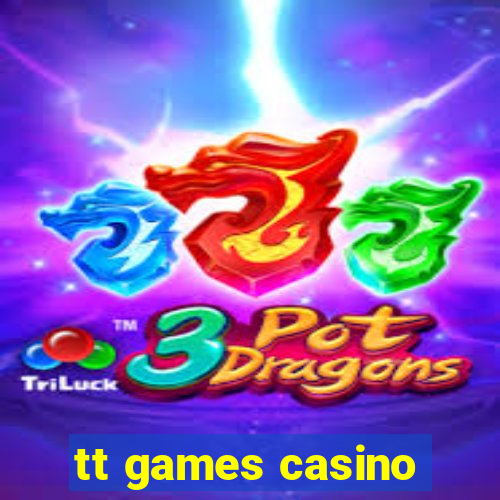 tt games casino