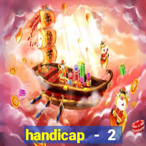 handicap - 2 resultado final