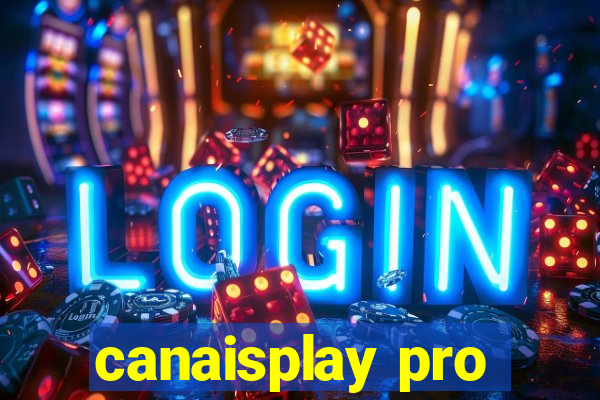 canaisplay pro