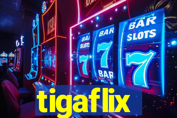 tigaflix