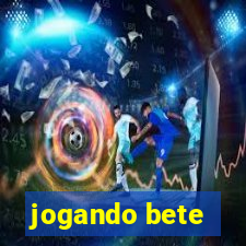 jogando bete