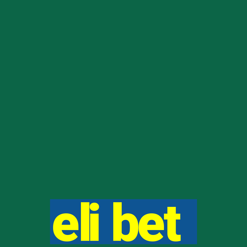 eli bet