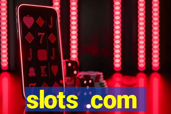 slots .com