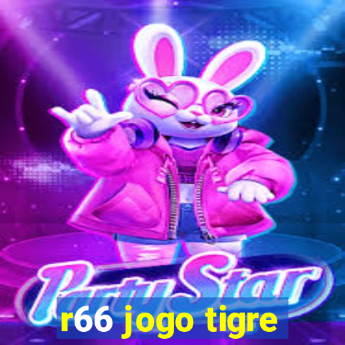 r66 jogo tigre