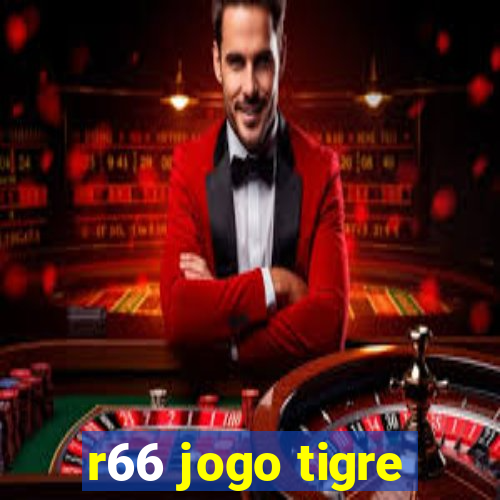 r66 jogo tigre