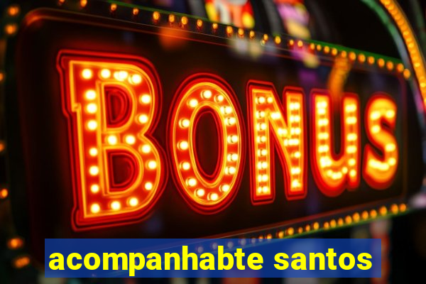 acompanhabte santos