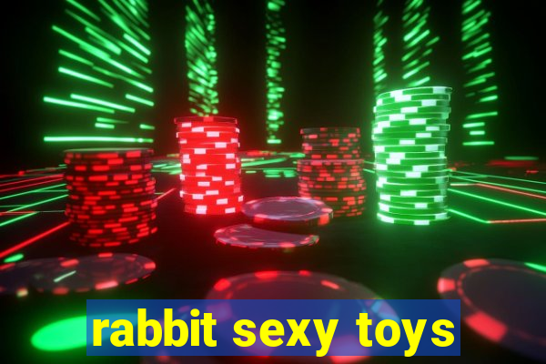 rabbit sexy toys