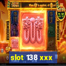 slot 138 xxx