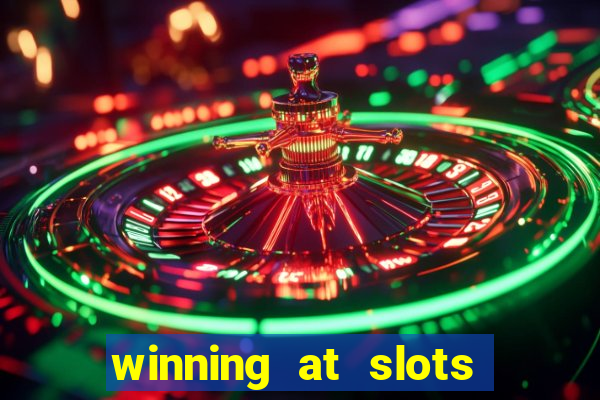 winning at slots in a casino