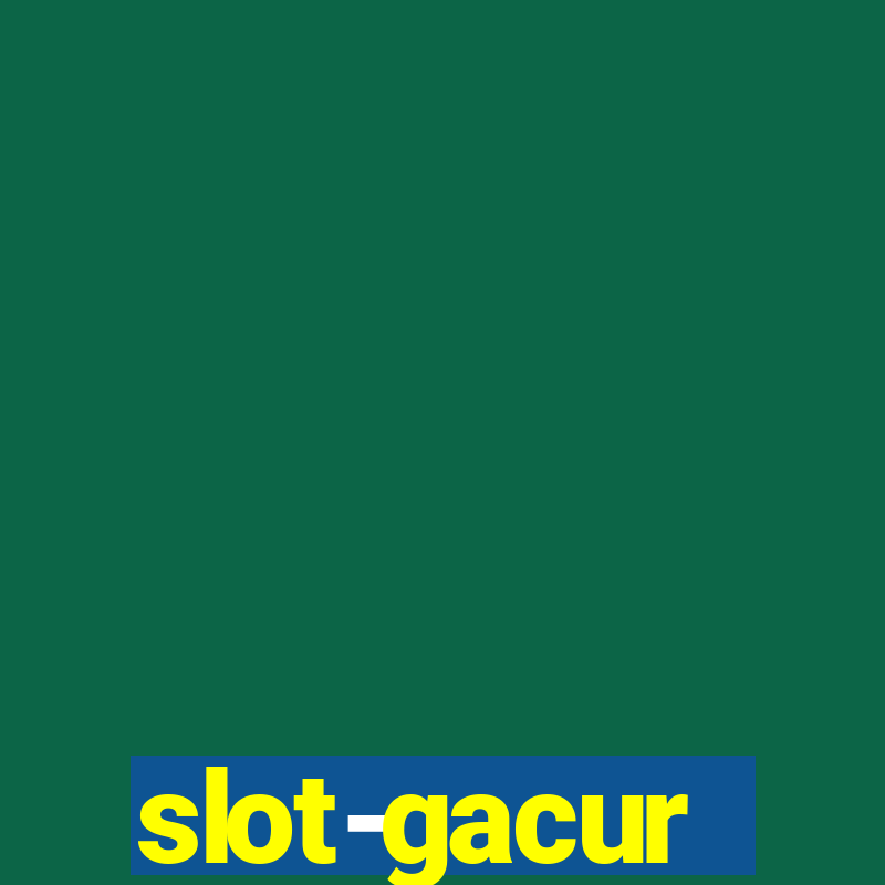 slot-gacur