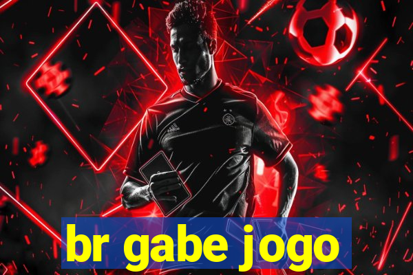 br gabe jogo