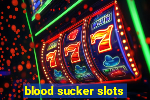 blood sucker slots