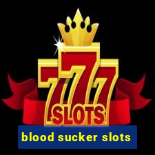 blood sucker slots