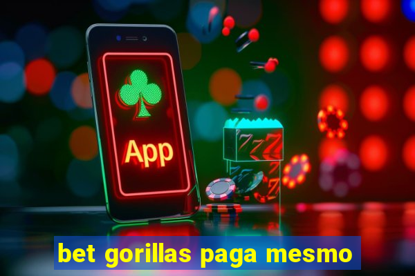 bet gorillas paga mesmo