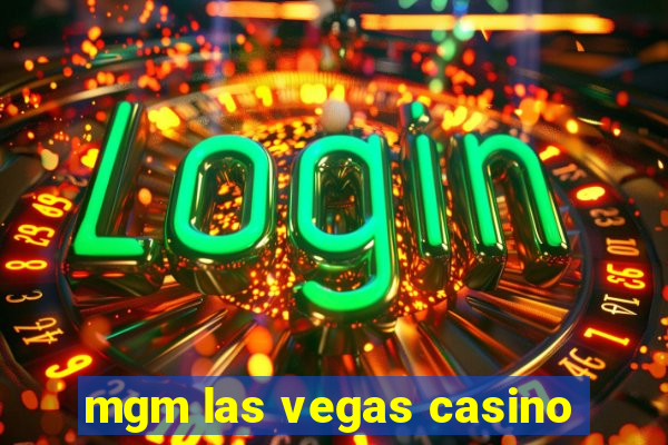 mgm las vegas casino