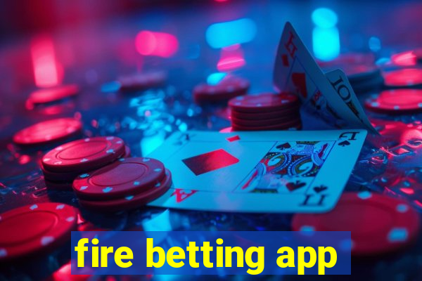 fire betting app