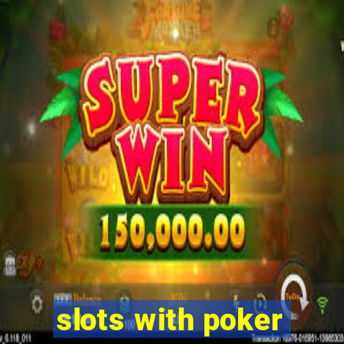 slots with poker