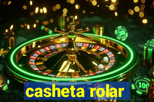 casheta rolar