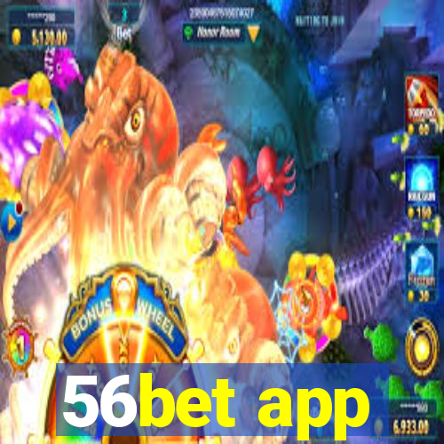 56bet app