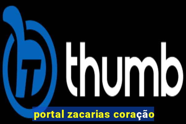 portal zacarias coração