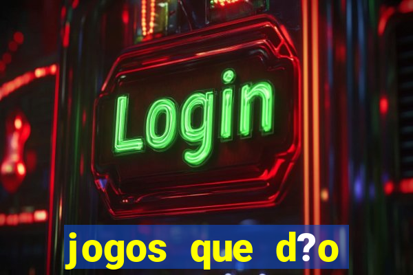 jogos que d?o dinheiro sem precisar depositar