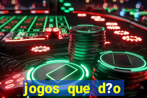 jogos que d?o dinheiro sem precisar depositar