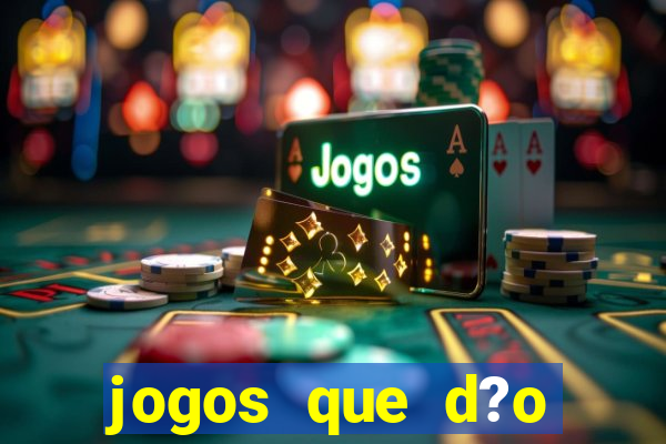 jogos que d?o dinheiro sem precisar depositar