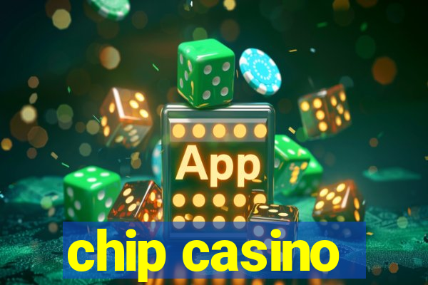 chip casino