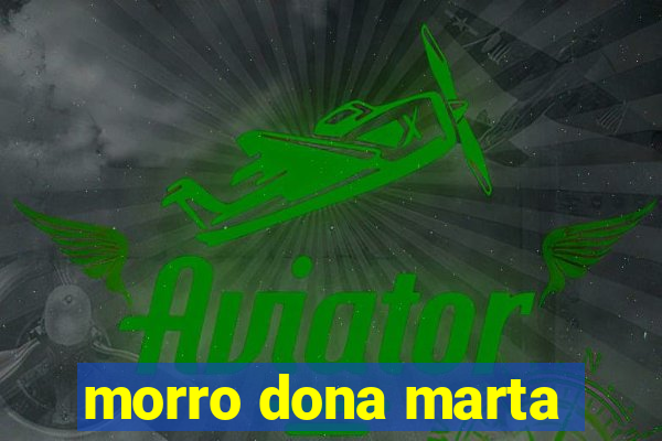 morro dona marta