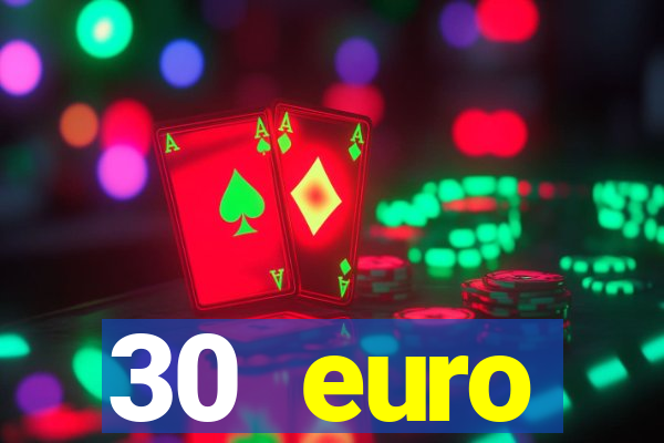 30 euro startguthaben casino