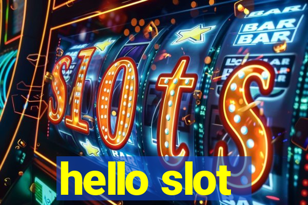 hello slot