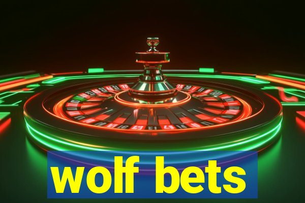 wolf bets