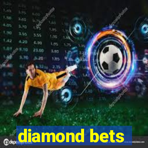 diamond bets