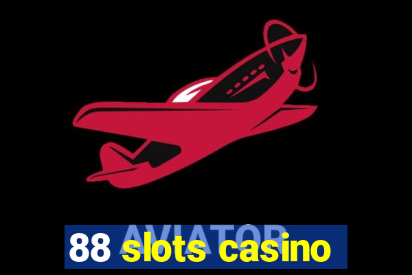 88 slots casino