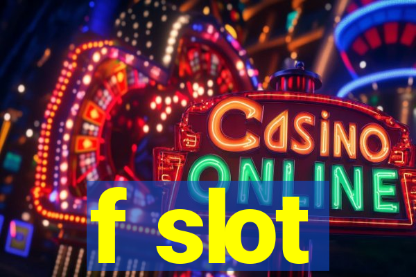 f slot