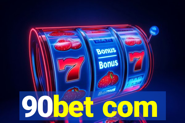 90bet com