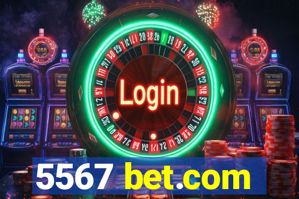 5567 bet.com