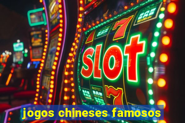 jogos chineses famosos