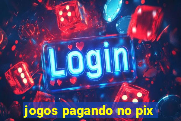 jogos pagando no pix