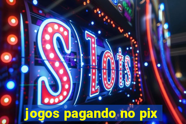 jogos pagando no pix