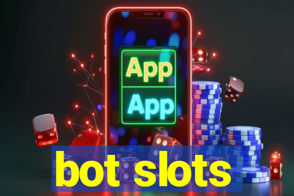 bot slots