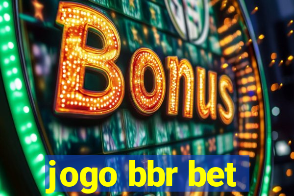 jogo bbr bet