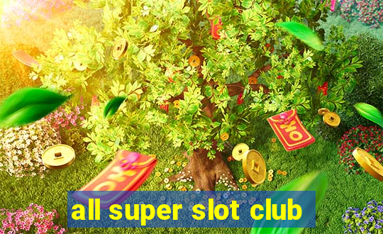 all super slot club