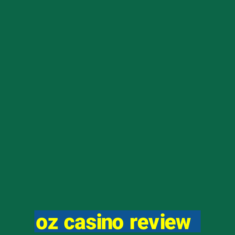 oz casino review