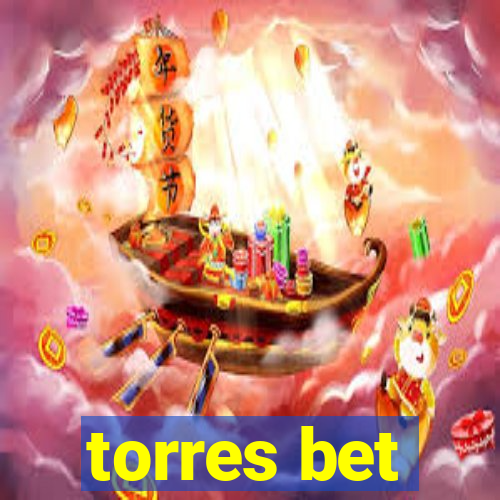 torres bet