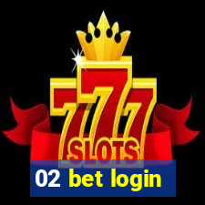 02 bet login