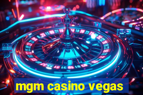 mgm casino vegas